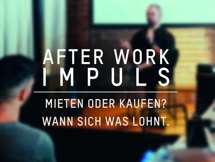 Teaser-Bild vom Afterwork-Event zum Thema Mieten oder Kaufen